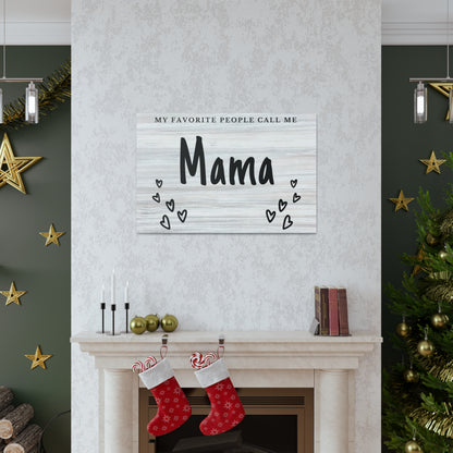 "My Favorite People Call Me Mama" Wall Art - Weave Got Gifts - Unique Gifts You Won’t Find Anywhere Else!