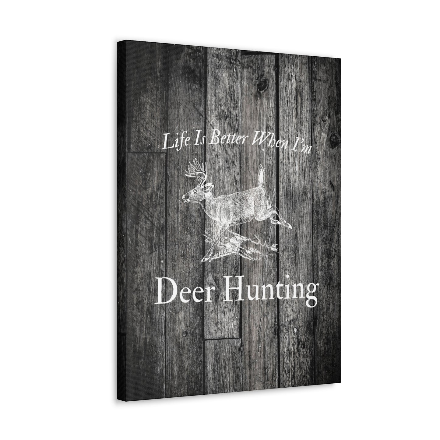 "Life Is Better When I'm Deer Hunting" Wall Décor - Weave Got Gifts - Unique Gifts You Won’t Find Anywhere Else!