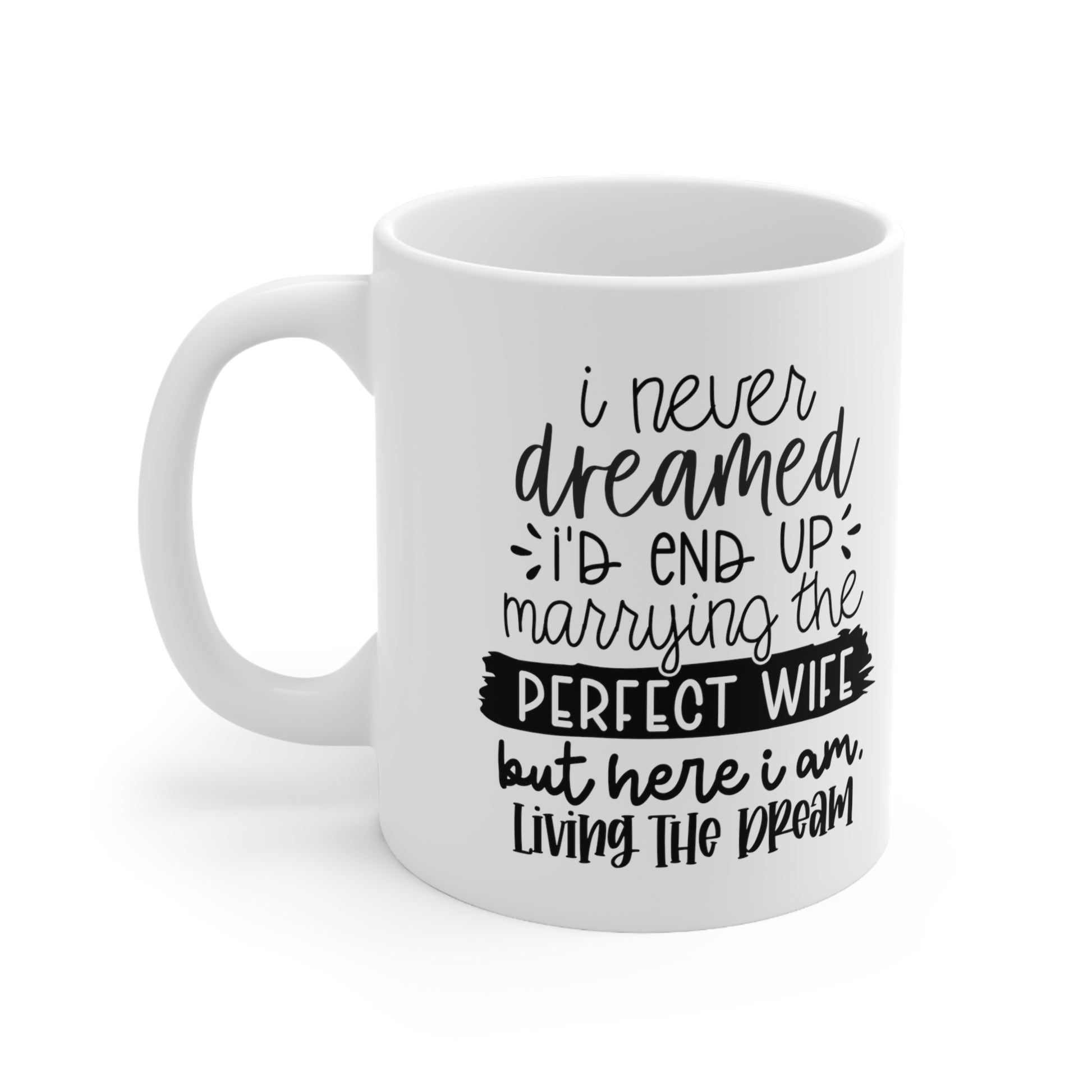 "Perfect Wife" Coffee Mug - Weave Got Gifts - Unique Gifts You Won’t Find Anywhere Else!