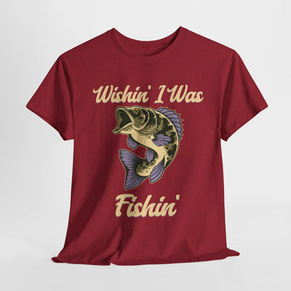 Wishin' I Was Fishin' T-Shirt