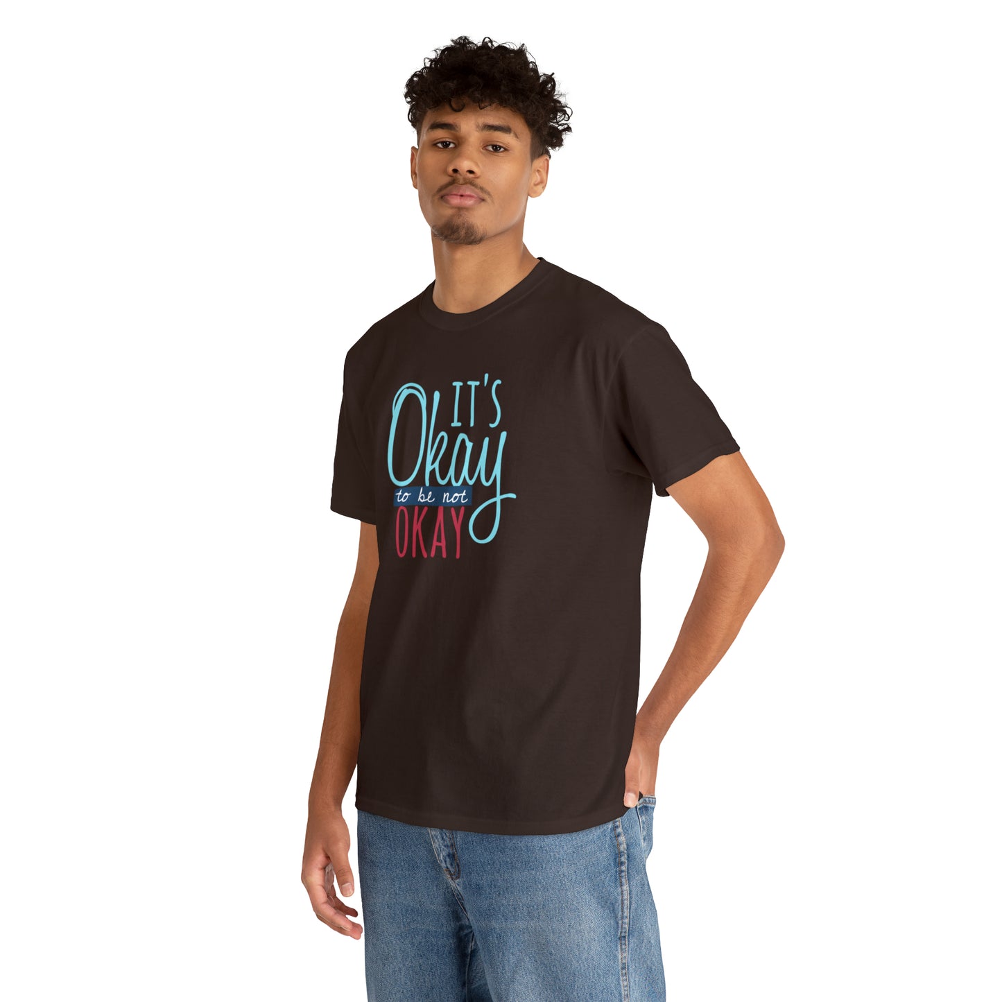"It's Okay To Be Not Okay" T-Shirt - Weave Got Gifts - Unique Gifts You Won’t Find Anywhere Else!