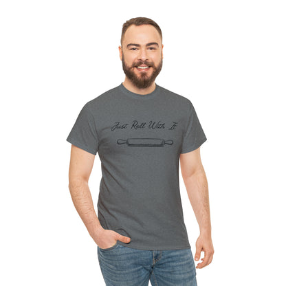 "Just Roll With It" T-Shirt - Weave Got Gifts - Unique Gifts You Won’t Find Anywhere Else!