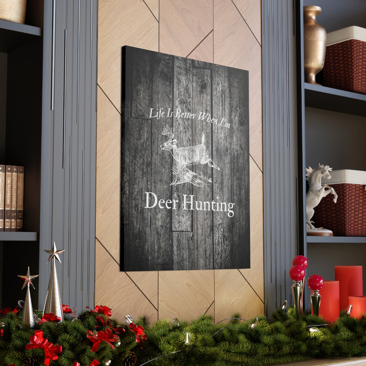 "Life Is Better When I'm Deer Hunting" Wall Décor - Weave Got Gifts - Unique Gifts You Won’t Find Anywhere Else!