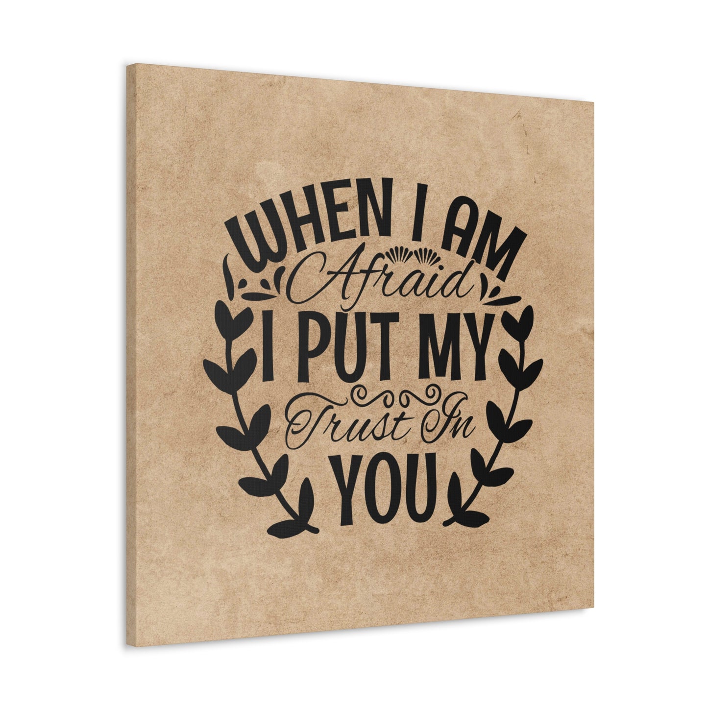 "When I Am Afraid, I Put My Trust In You" Wall Art - Weave Got Gifts - Unique Gifts You Won’t Find Anywhere Else!