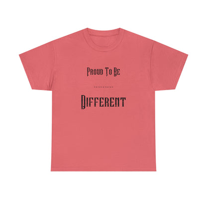 "Proud to Be Different" T-Shirt - Weave Got Gifts - Unique Gifts You Won’t Find Anywhere Else!