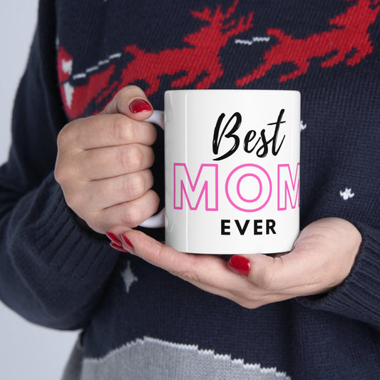 Best Mom Ever Mug – White Ceramic Coffee Cup for Mom