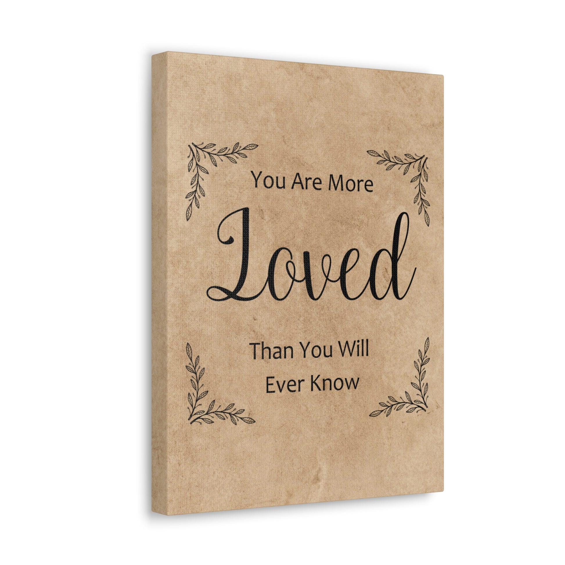 "You Are More Loved Than You Will Ever Know" Wall Art - Weave Got Gifts - Unique Gifts You Won’t Find Anywhere Else!