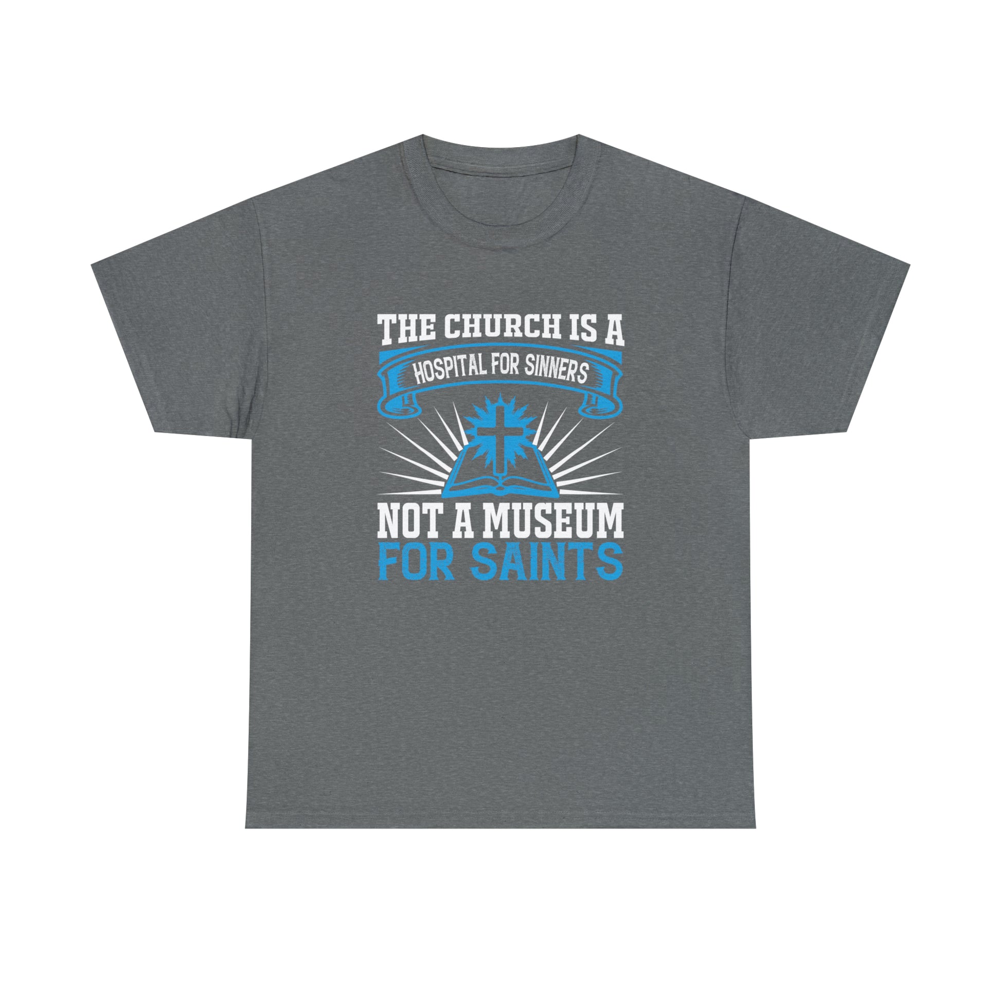 "Church Is A Hospital For Sinners" T-Shirt - Weave Got Gifts - Unique Gifts You Won’t Find Anywhere Else!