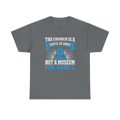 "Church Is A Hospital For Sinners" T-Shirt - Weave Got Gifts - Unique Gifts You Won’t Find Anywhere Else!