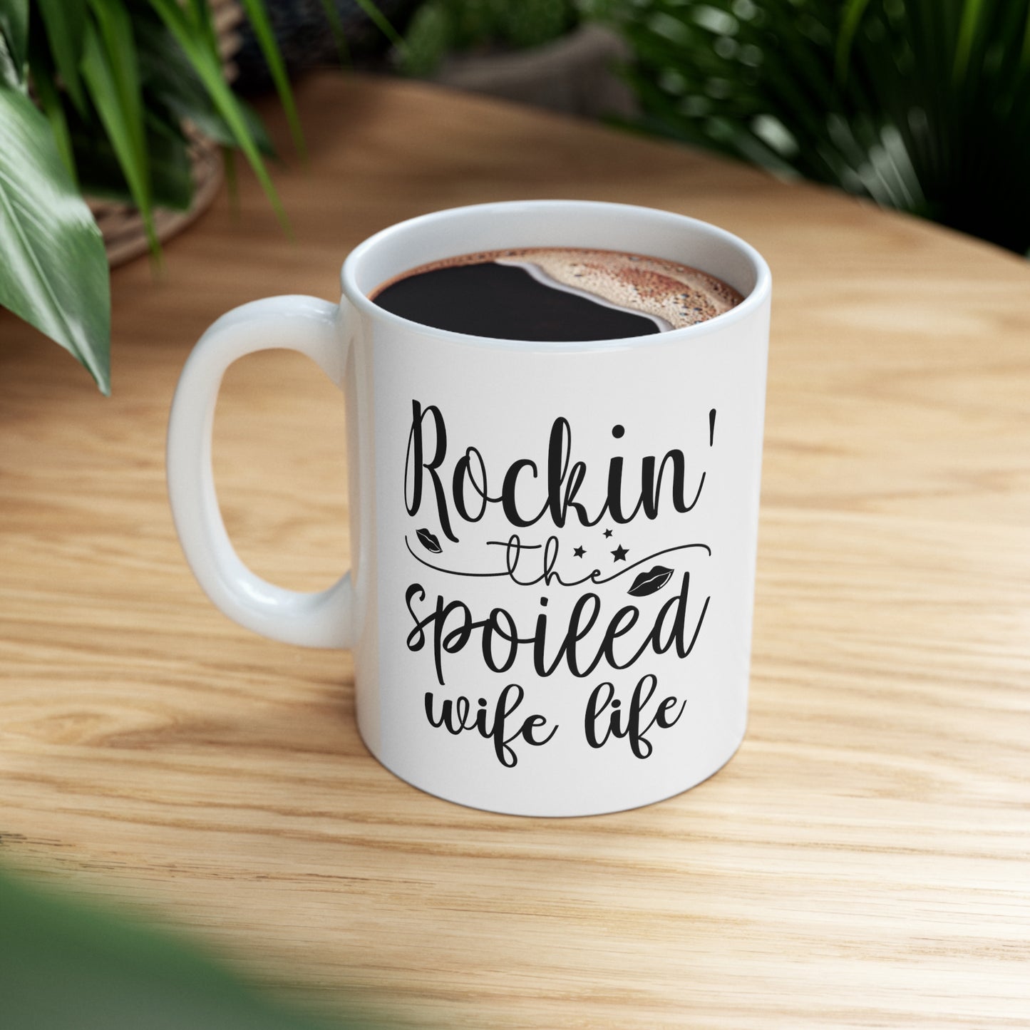 "Rockin' The Spoiled Wife Life" Coffee Mug - Weave Got Gifts - Unique Gifts You Won’t Find Anywhere Else!