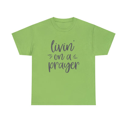 "Livin' On A Prayer" T-Shirt - Weave Got Gifts - Unique Gifts You Won’t Find Anywhere Else!