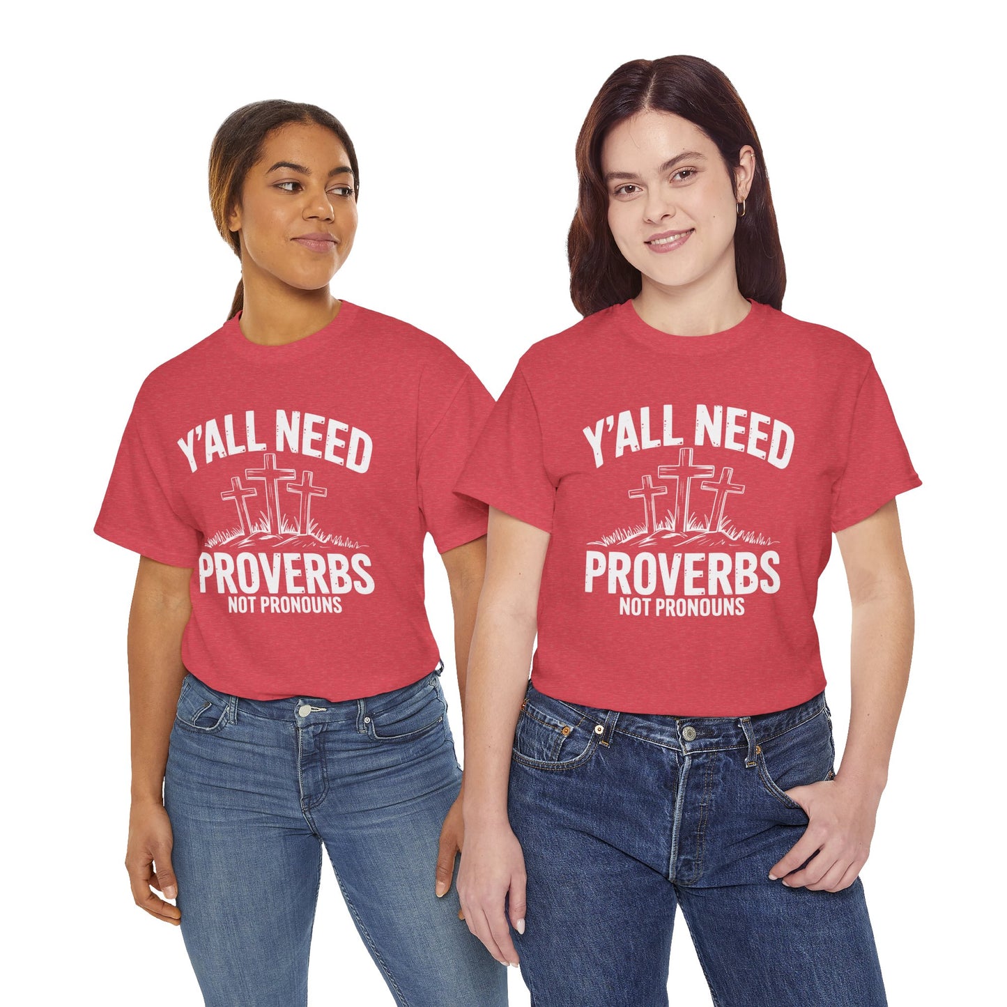 Y'all Need Proverbs Not Pronouns T-Shirt