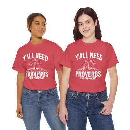 Y'all Need Proverbs Not Pronouns T-Shirt