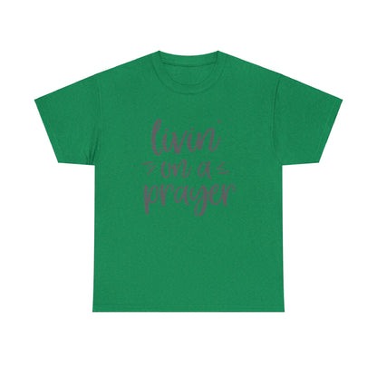 "Livin' On A Prayer" T-Shirt - Weave Got Gifts - Unique Gifts You Won’t Find Anywhere Else!