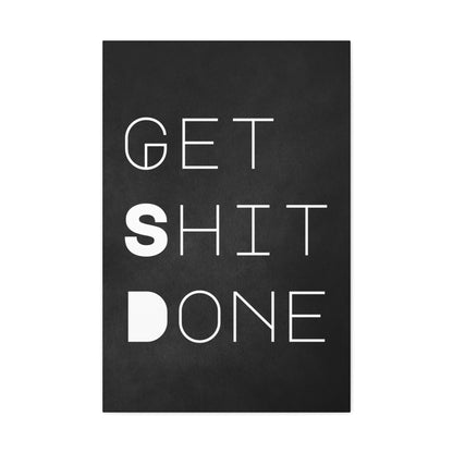 "Get Sh*t Done" Wall Art - Weave Got Gifts - Unique Gifts You Won’t Find Anywhere Else!