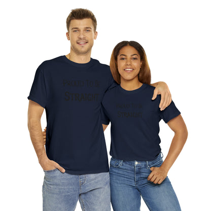 "Proud To Be Straight" T-Shirt - Weave Got Gifts - Unique Gifts You Won’t Find Anywhere Else!