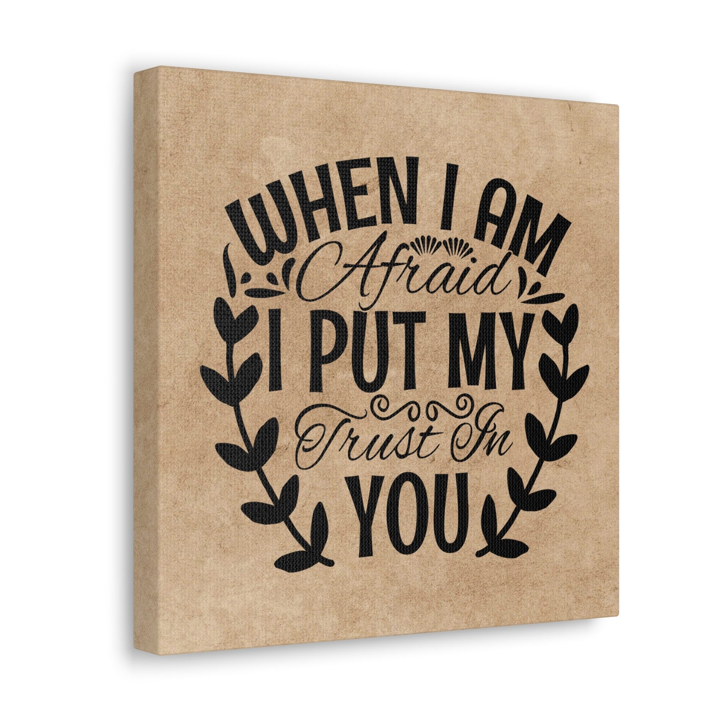 "When I Am Afraid, I Put My Trust In You" Wall Art - Weave Got Gifts - Unique Gifts You Won’t Find Anywhere Else!