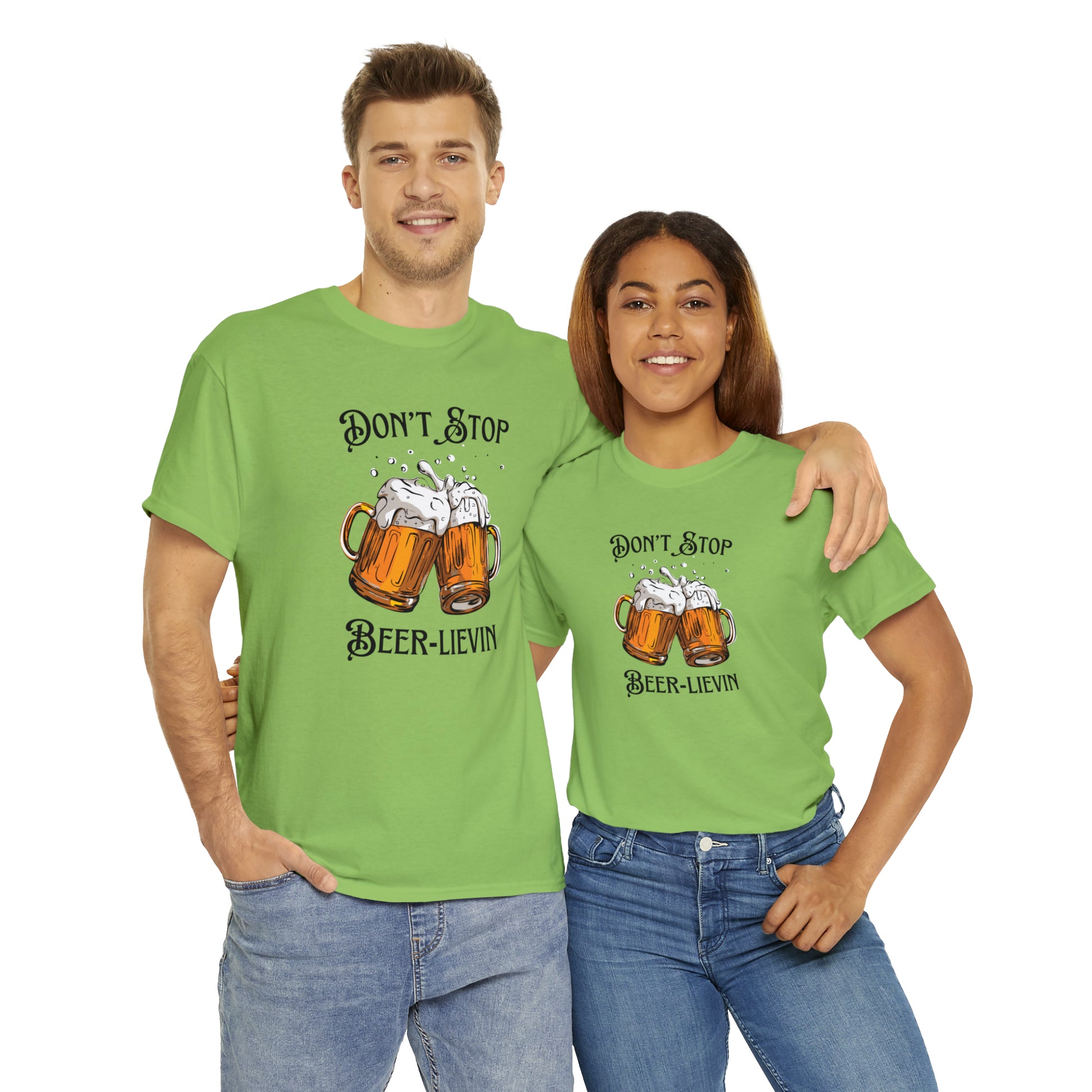 "Don't Stop Beer-lievin" T-Shirt - Weave Got Gifts - Unique Gifts You Won’t Find Anywhere Else!