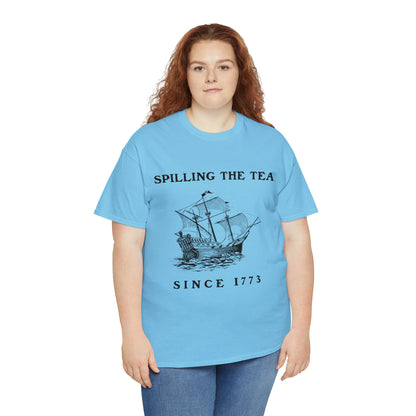 "Spilling The Tea, Since 1773" T-Shirt - Weave Got Gifts - Unique Gifts You Won’t Find Anywhere Else!