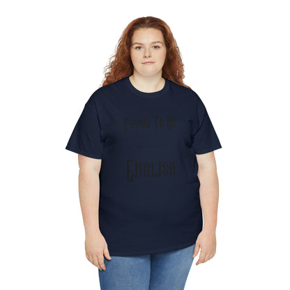 "Proud To Be English" T-Shirt - Weave Got Gifts - Unique Gifts You Won’t Find Anywhere Else!