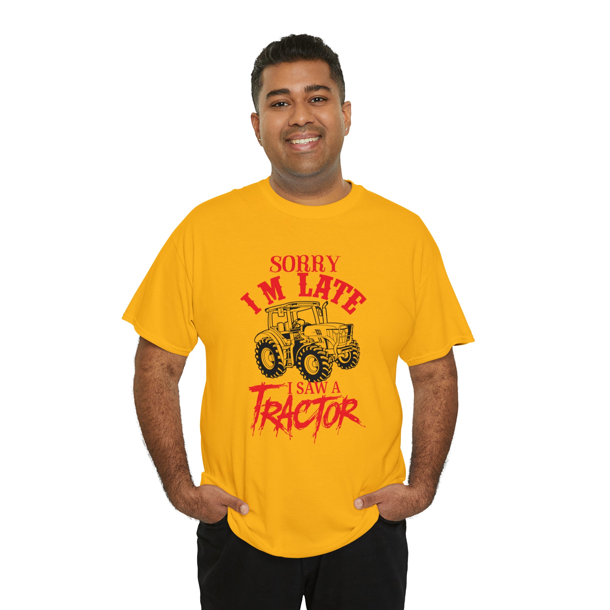 "Sorry I'm Late, I Saw A Tractor" T-Shirt - Weave Got Gifts - Unique Gifts You Won’t Find Anywhere Else!