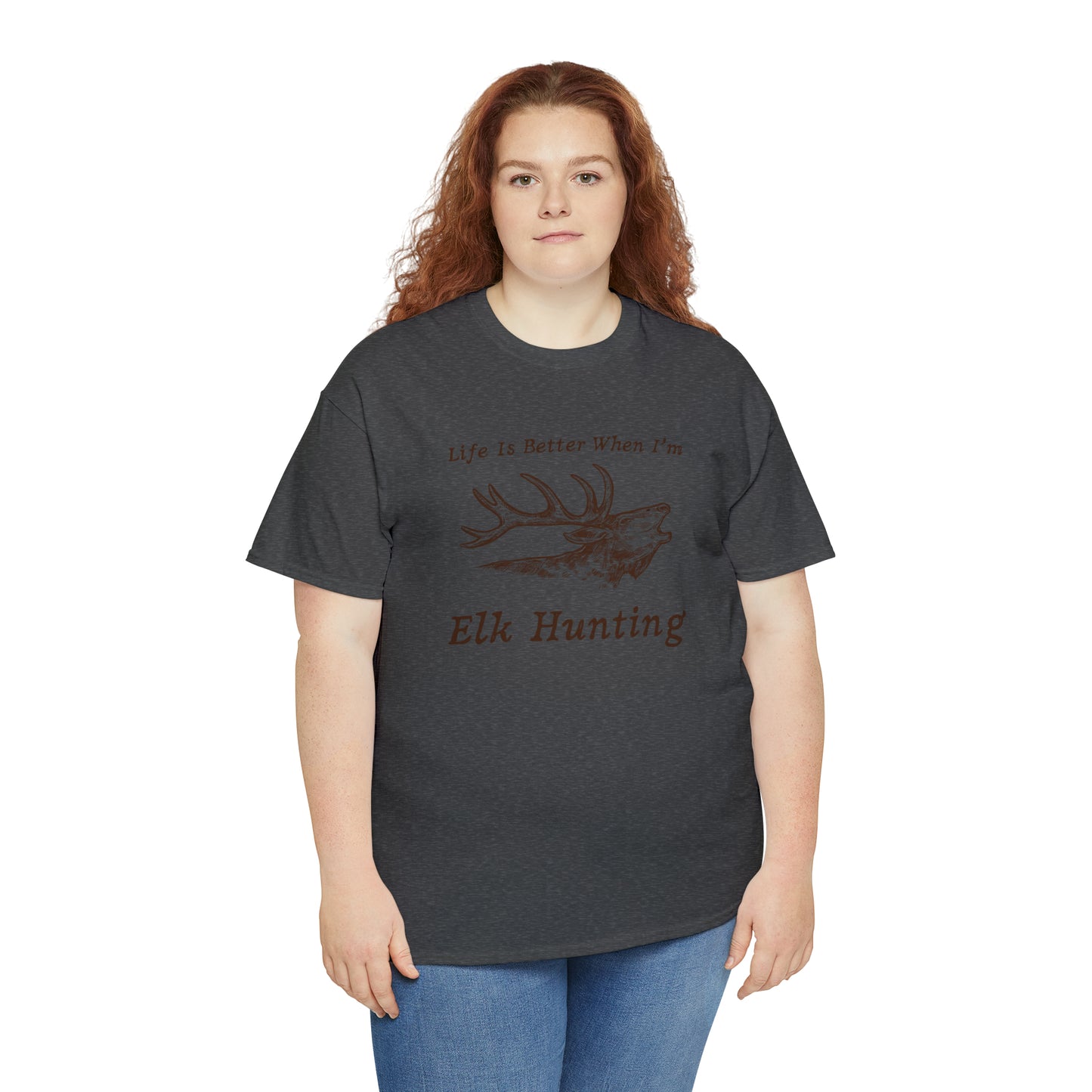 "Life Is Better When I'm Elk Hunting" T-Shirt - Weave Got Gifts - Unique Gifts You Won’t Find Anywhere Else!