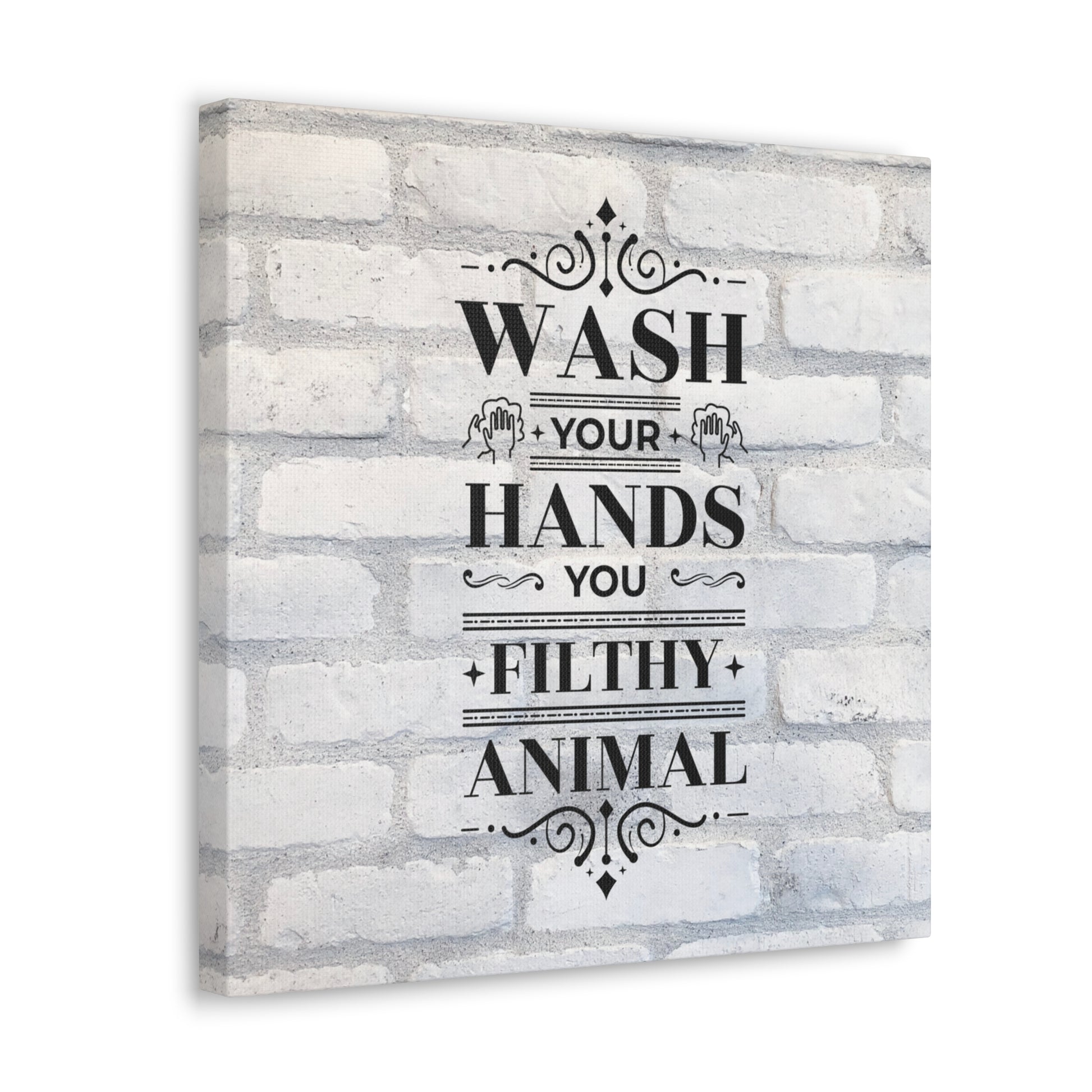 "Wash Your Hands You Filthy Animal" Wall Art - Weave Got Gifts - Unique Gifts You Won’t Find Anywhere Else!