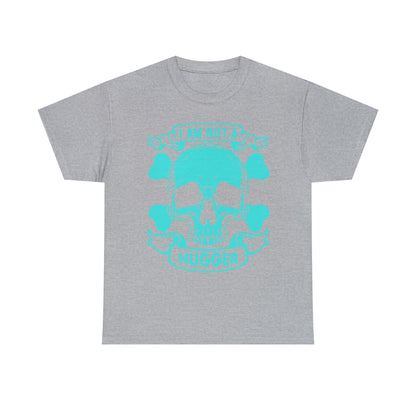 "I Am Not A Hugger" T-Shirt - Weave Got Gifts - Unique Gifts You Won’t Find Anywhere Else!