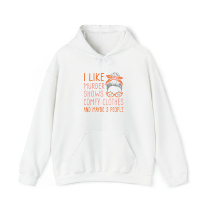 "I Like Murder Shows & Comfy Clothes" Hoodie - Weave Got Gifts - Unique Gifts You Won’t Find Anywhere Else!