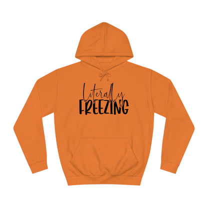 "Literally Freezing" Hoodie - Weave Got Gifts - Unique Gifts You Won’t Find Anywhere Else!