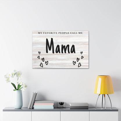 "My Favorite People Call Me Mama" Wall Art - Weave Got Gifts - Unique Gifts You Won’t Find Anywhere Else!