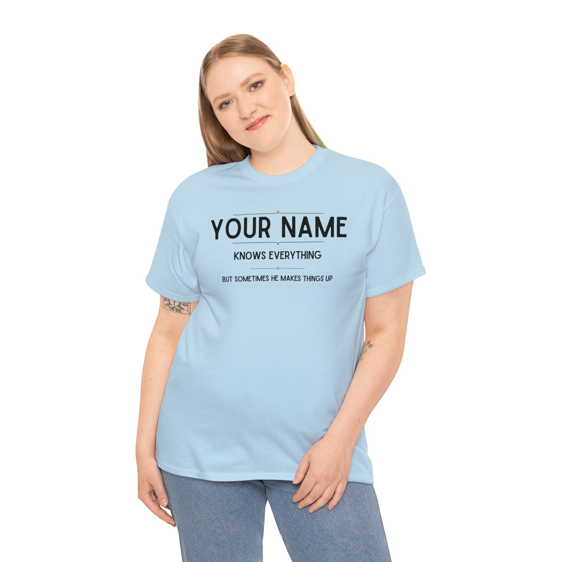 "YOUR NAME Knows Everything" Custom T-Shirt - Weave Got Gifts - Unique Gifts You Won’t Find Anywhere Else!