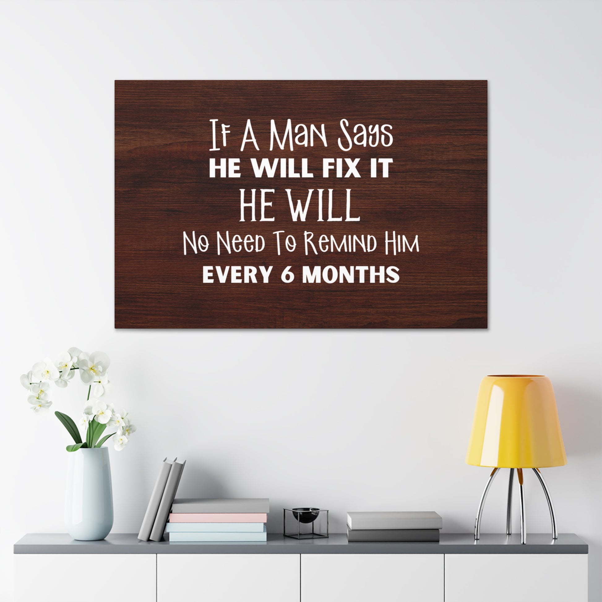 "If A Man Says He Will Fix It, He Will" Wall Art - Weave Got Gifts - Unique Gifts You Won’t Find Anywhere Else!