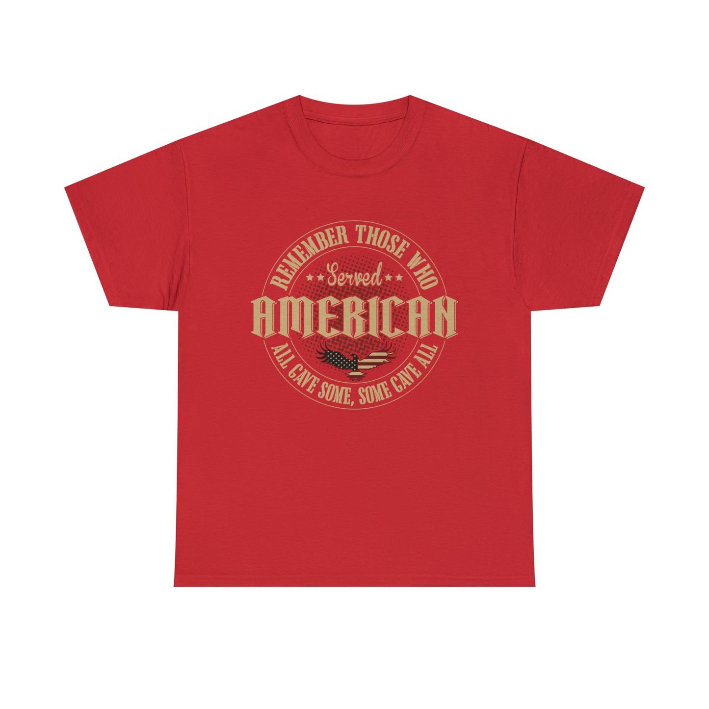 "All Gave Some, Some Gave All" T-Shirt - Weave Got Gifts - Unique Gifts You Won’t Find Anywhere Else!