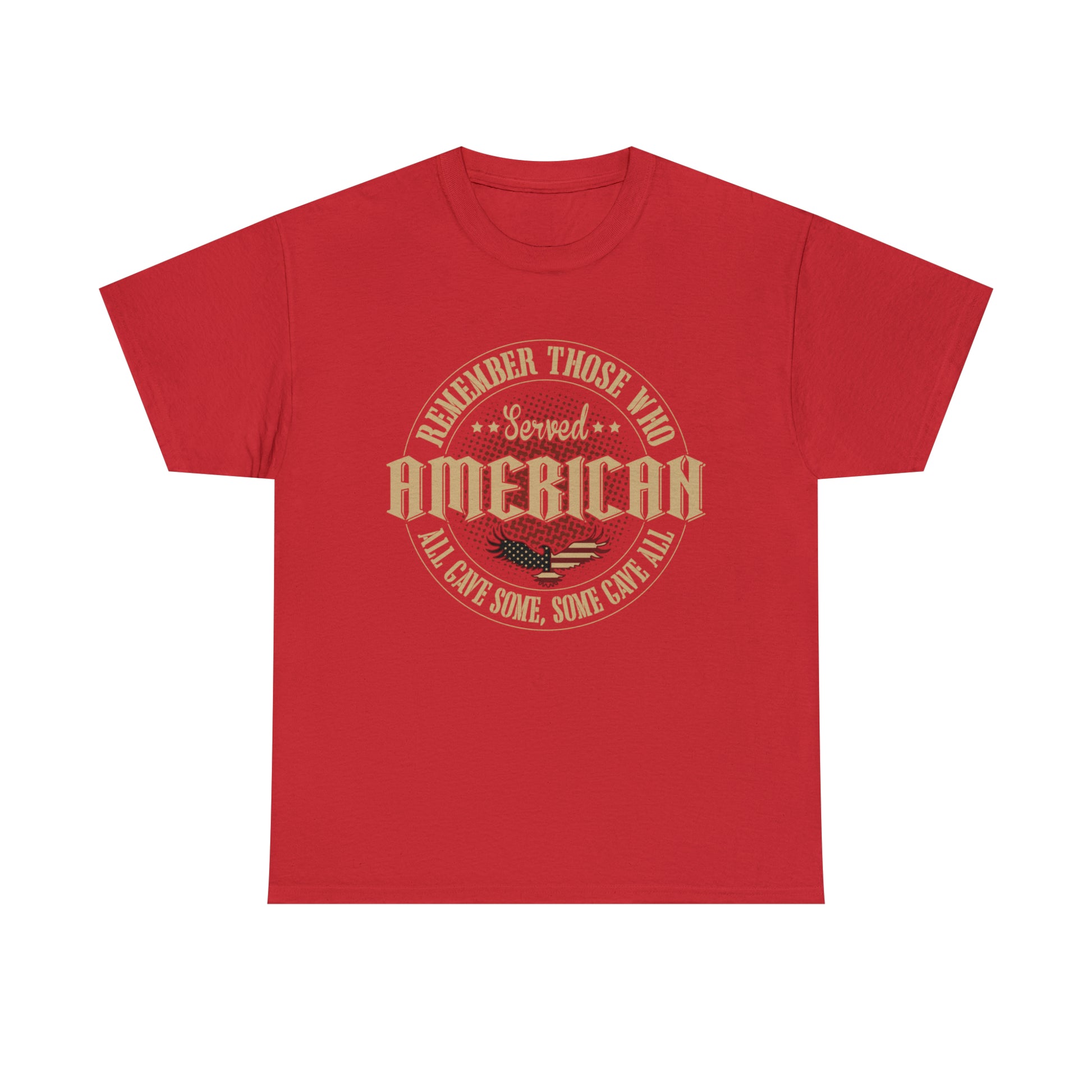 "All Gave Some, Some Gave All" T-Shirt - Weave Got Gifts - Unique Gifts You Won’t Find Anywhere Else!