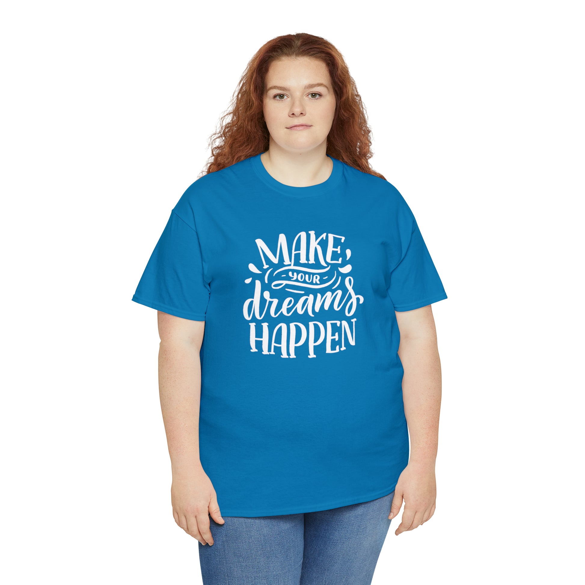 "Make Your Dreams Happen" T-Shirt - Weave Got Gifts - Unique Gifts You Won’t Find Anywhere Else!