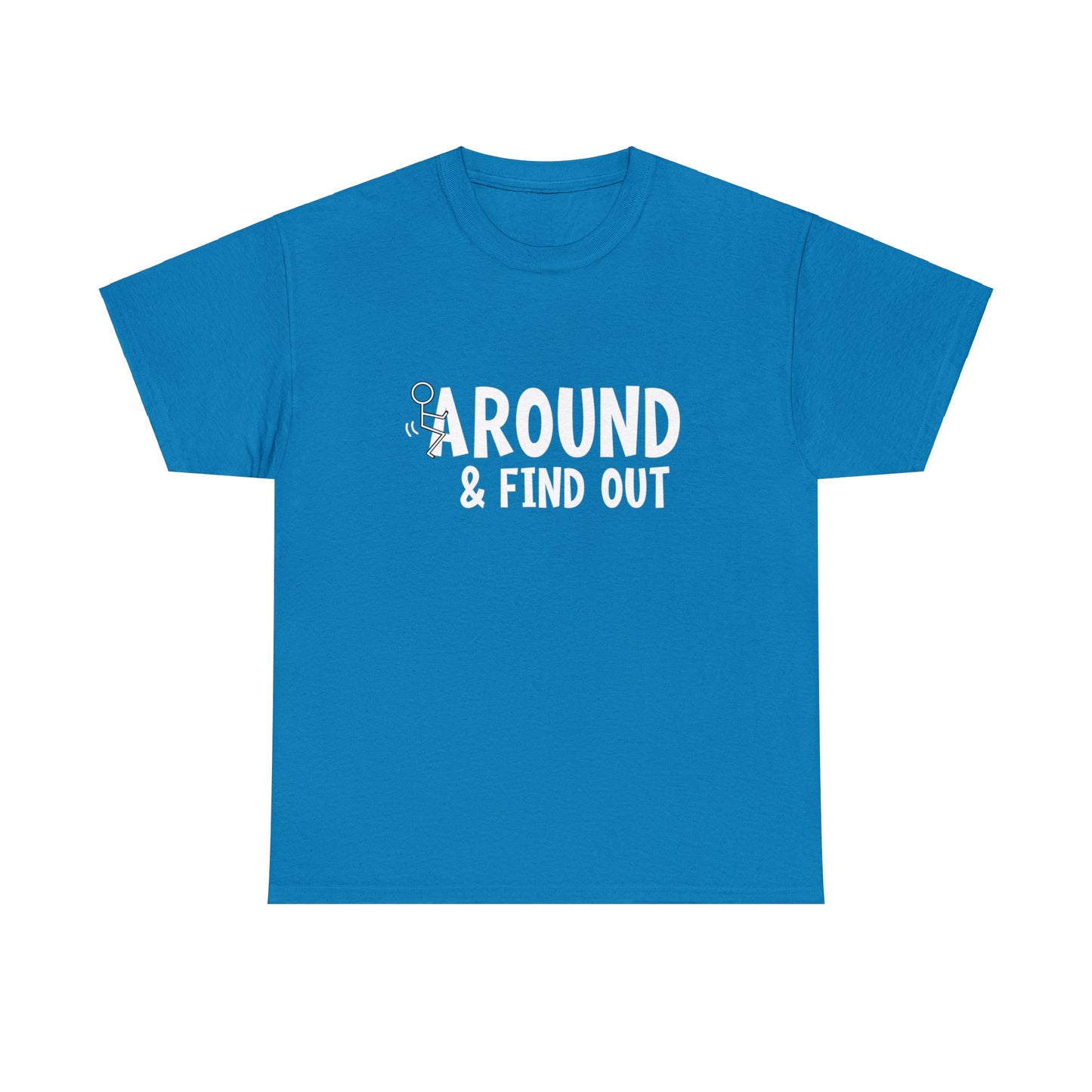 "F Around & Find Out" T-Shirt - Weave Got Gifts - Unique Gifts You Won’t Find Anywhere Else!