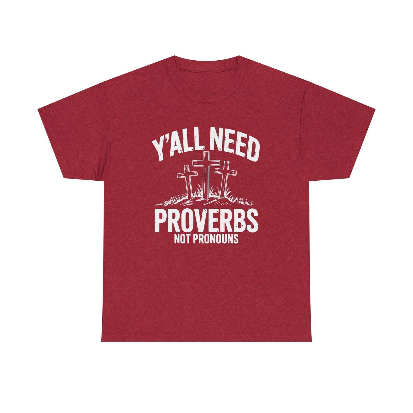 Y'all Need Proverbs Not Pronouns T-Shirt
