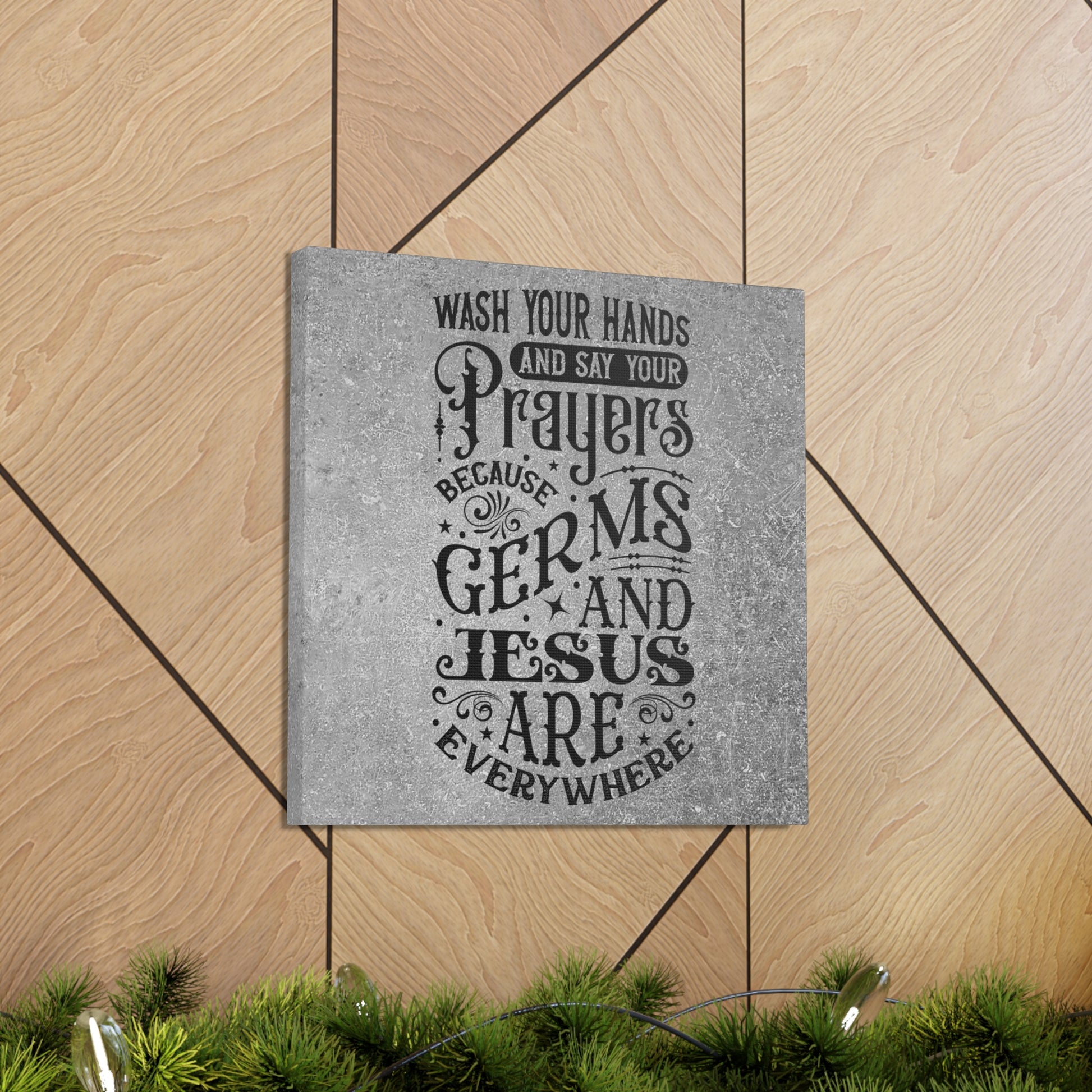 Square faith-based canvas print with funny hygiene reminder
