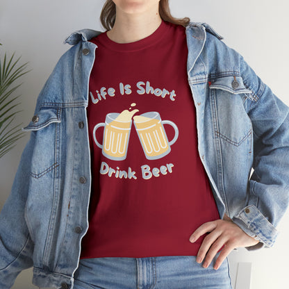 "Life Is Short, Drink Beer" T-Shirt - Weave Got Gifts - Unique Gifts You Won’t Find Anywhere Else!