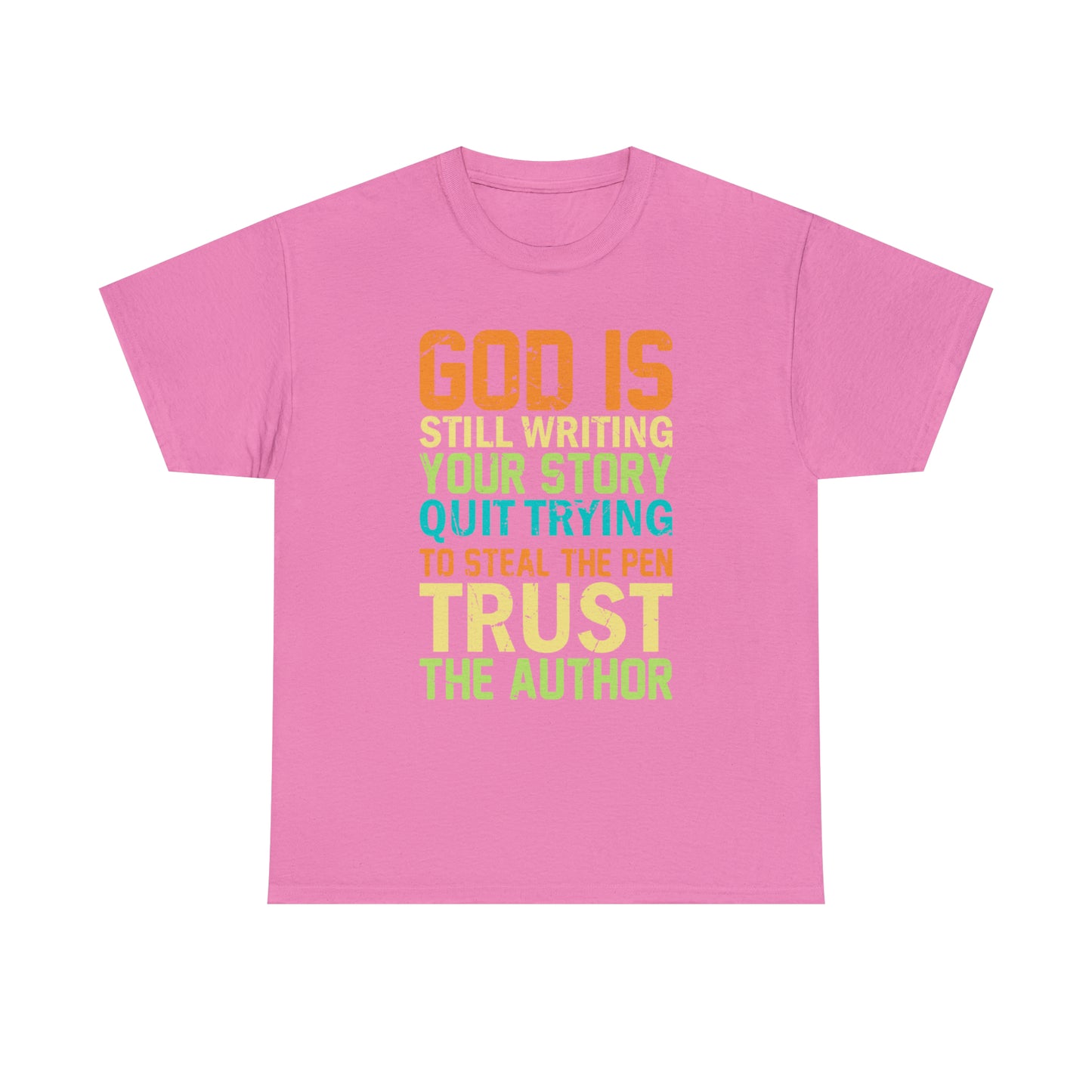 "God Is Still Writing Your Story" T-Shirt - Weave Got Gifts - Unique Gifts You Won’t Find Anywhere Else!