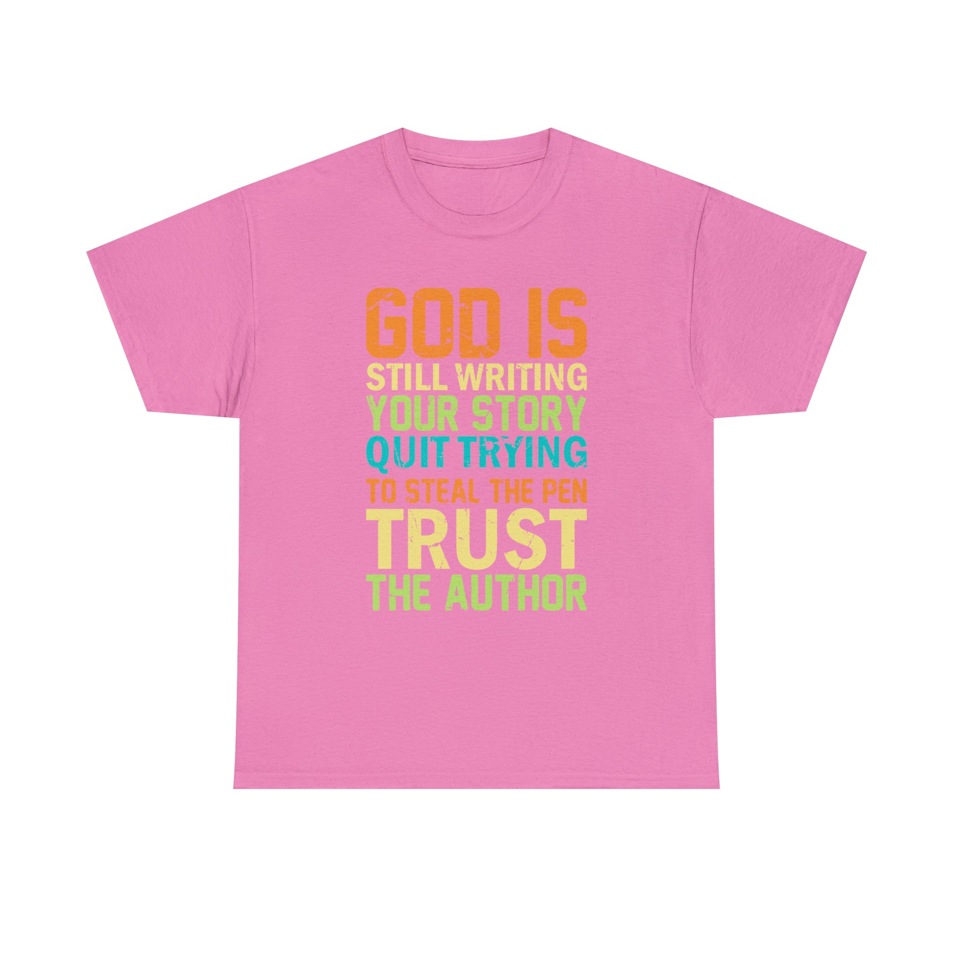 "God Is Still Writing Your Story" T-Shirt - Weave Got Gifts - Unique Gifts You Won’t Find Anywhere Else!