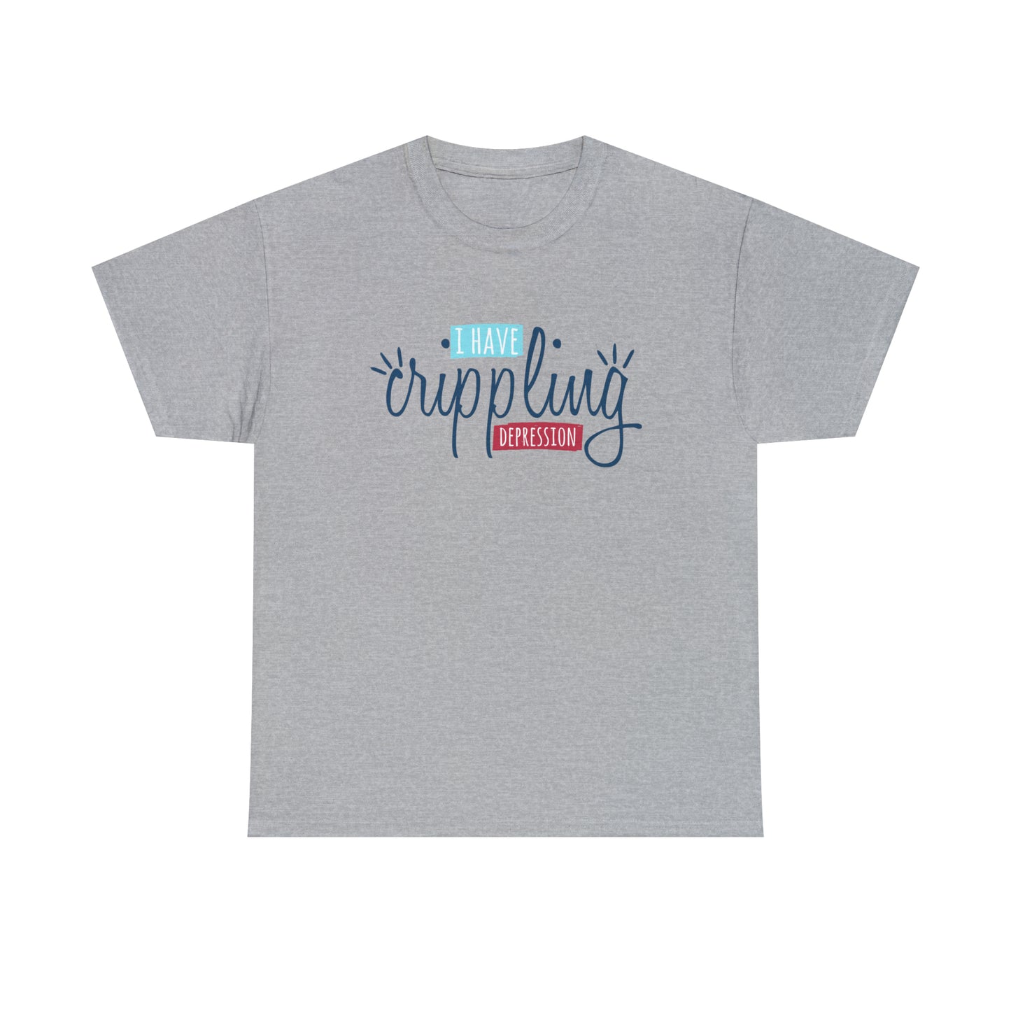 "I Have Crippling Depression" T-Shirt - Weave Got Gifts - Unique Gifts You Won’t Find Anywhere Else!
