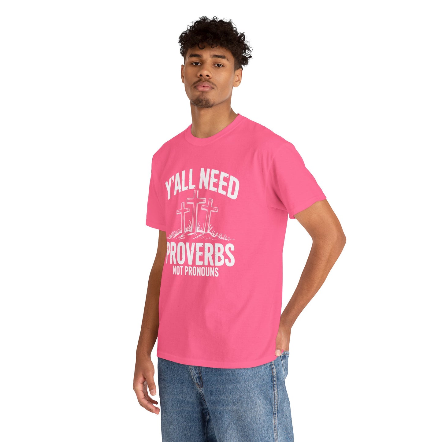 Y'all Need Proverbs Not Pronouns T-Shirt
