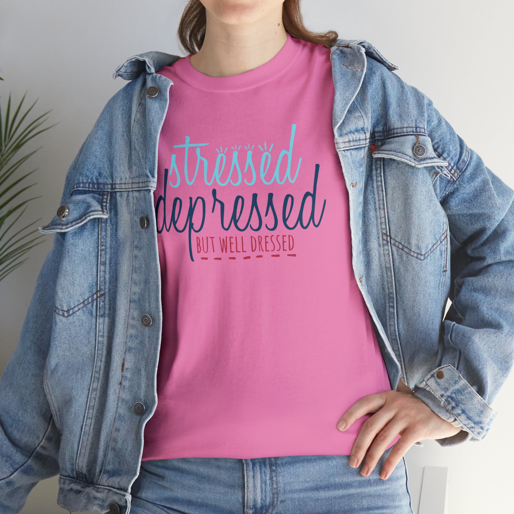 "Stressed, Depressed, But Well Dressed" T-Shirt - Weave Got Gifts - Unique Gifts You Won’t Find Anywhere Else!
