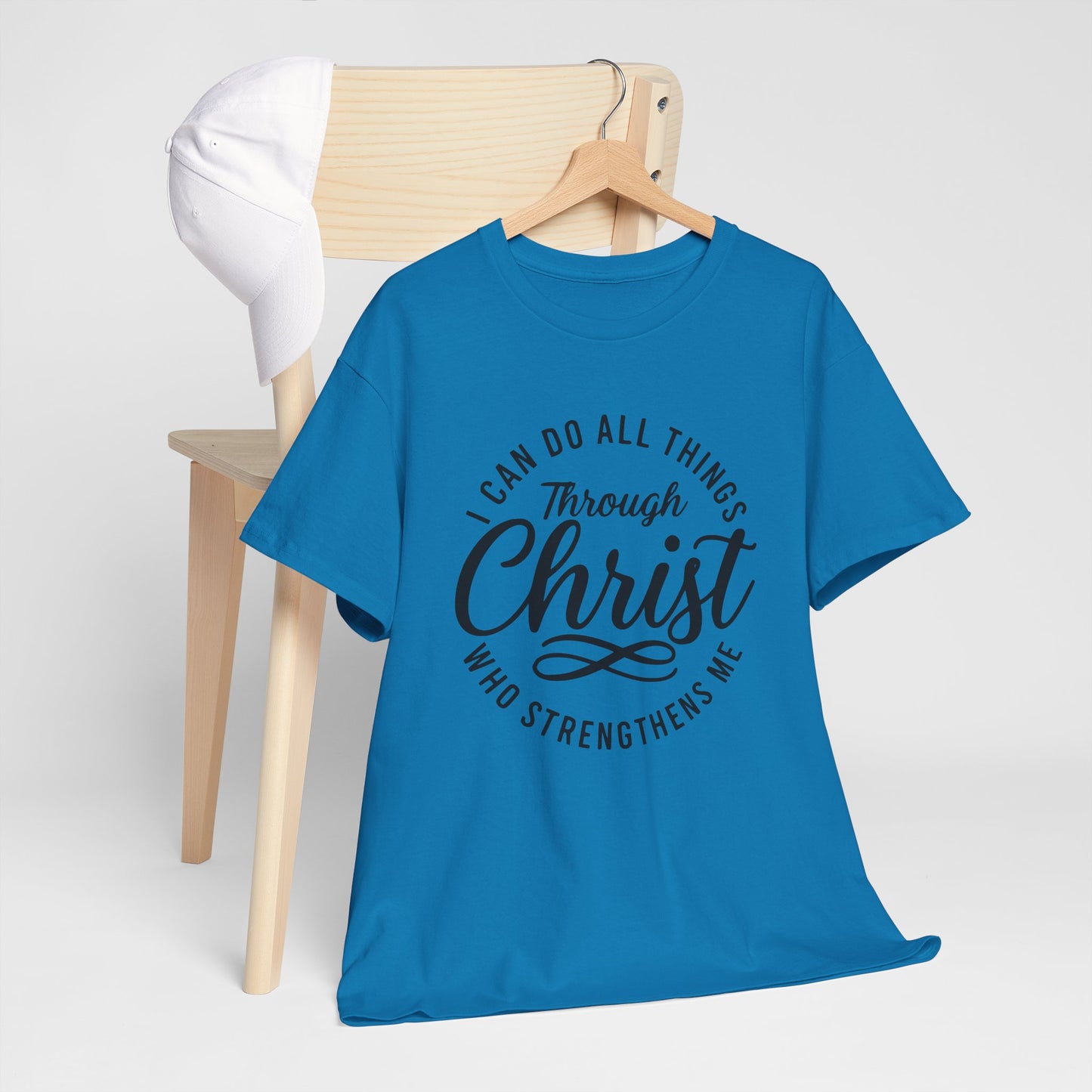 I Can Do All Things Through Christ T-Shirt