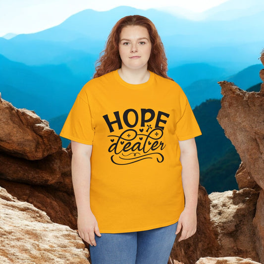 Hope Dealer T-Shirt – Uplifting & Inspirational T-Shirt for Positivity

