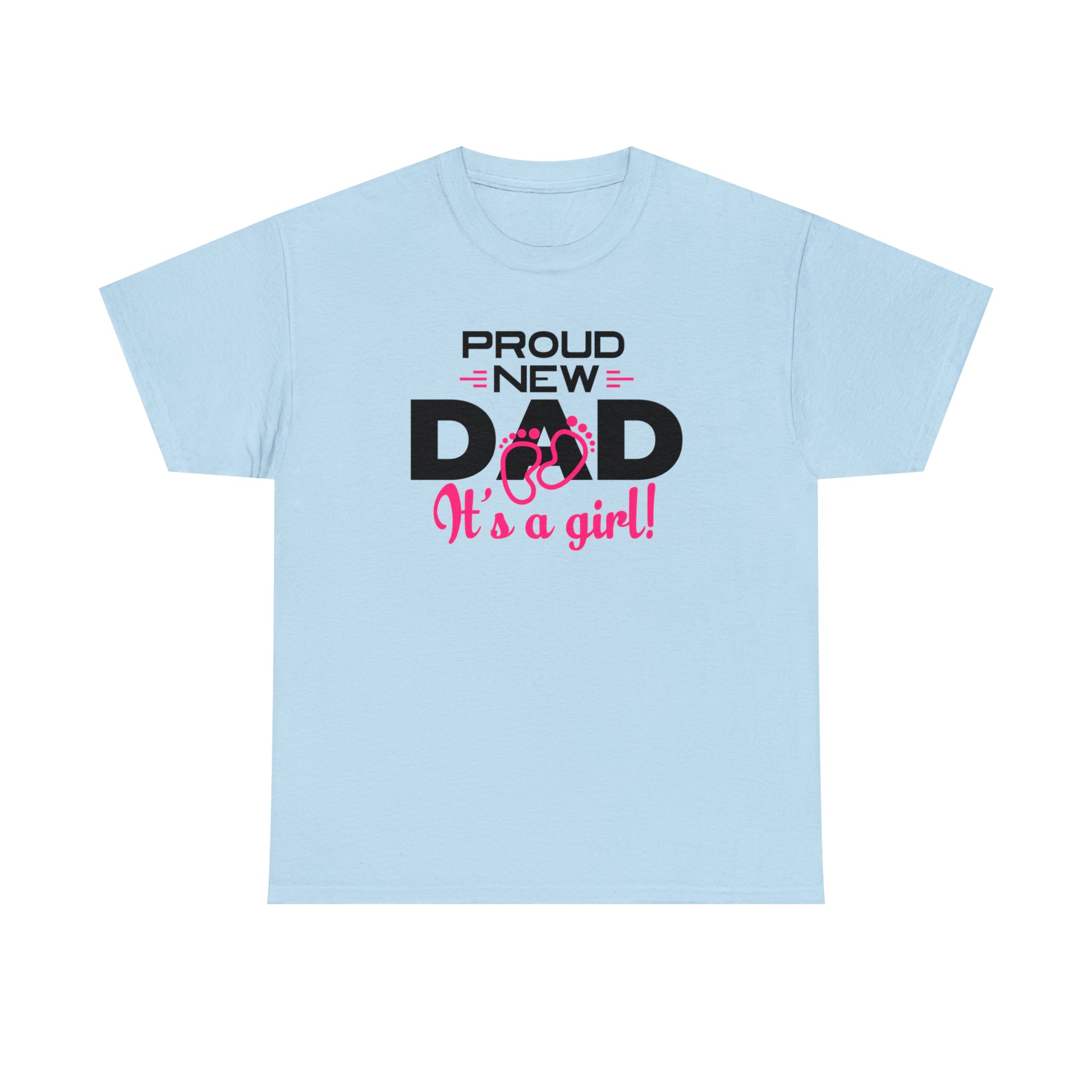 "Proud New Girl Dad" T-Shirt - Weave Got Gifts - Unique Gifts You Won’t Find Anywhere Else!