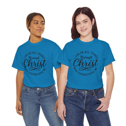 I Can Do All Things Through Christ T-Shirt
