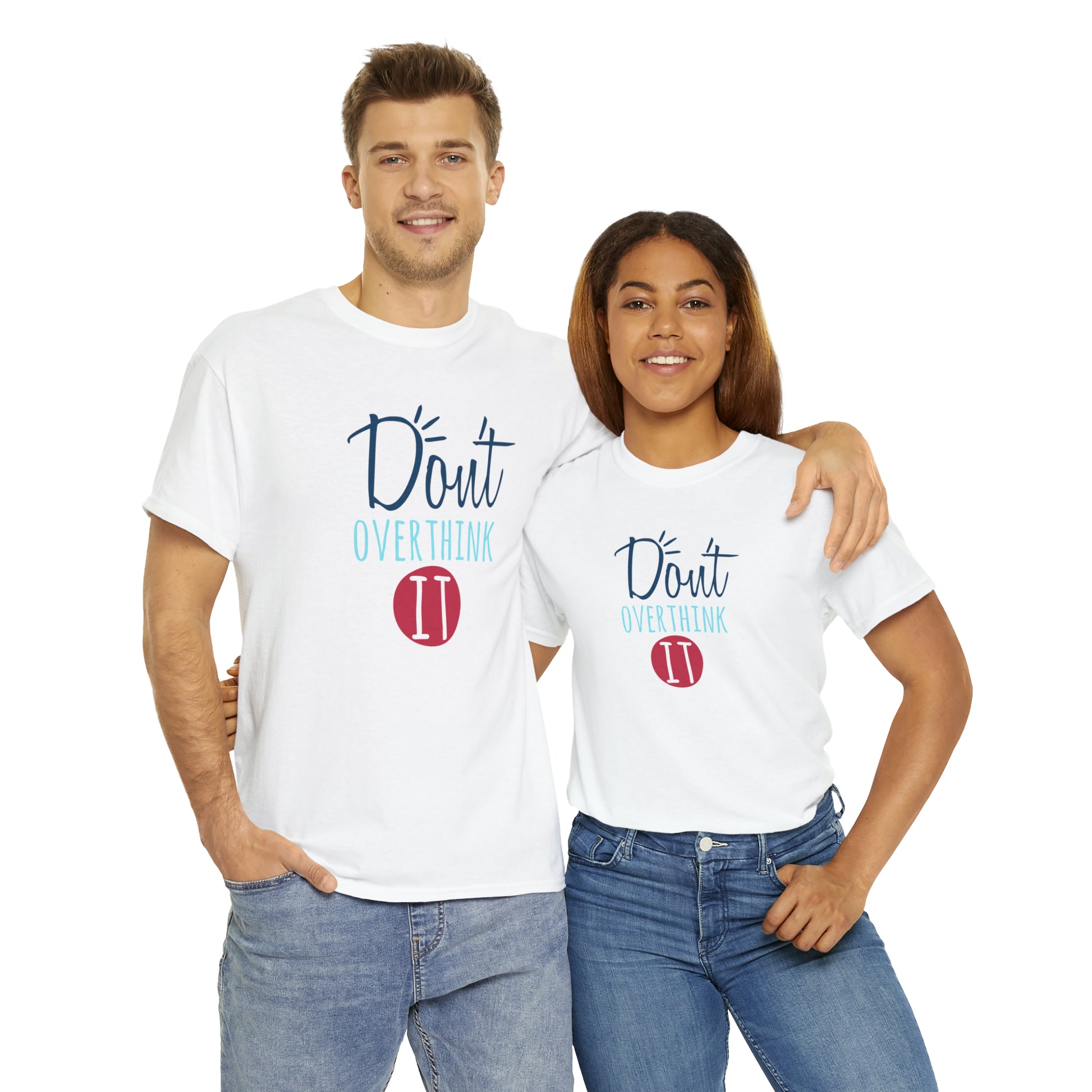 "Don't Overthink It" T-Shirt - Weave Got Gifts - Unique Gifts You Won’t Find Anywhere Else!